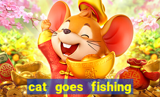 cat goes fishing free download